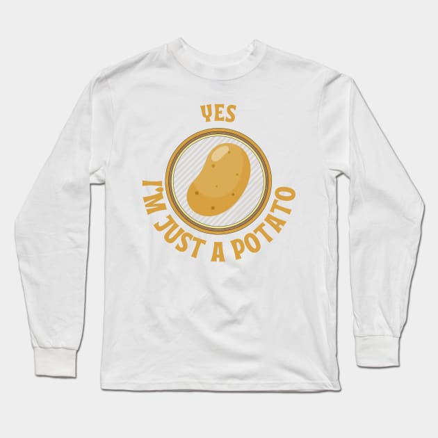 Yes I'm Just A Potato Shirt, Funny Shirt, Sarcasm Shirt, Unisex Funny Shirt, Potato Tee Long Sleeve T-Shirt by Pop-clothes